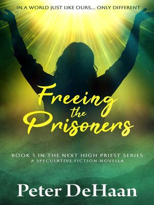 cover image of Freeing the Prisoners